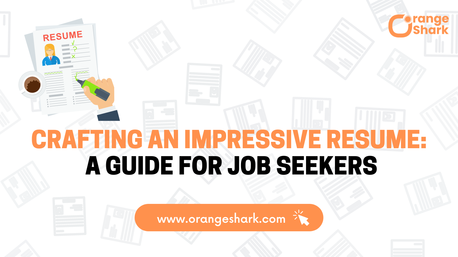 Crafting an Impressive Resume:  A Guide for Job Seekers